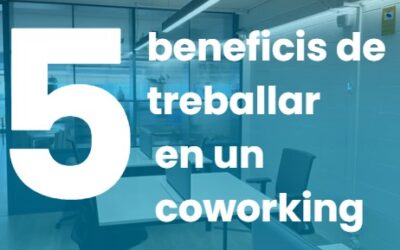 5 beneficis de treballar en un coworking